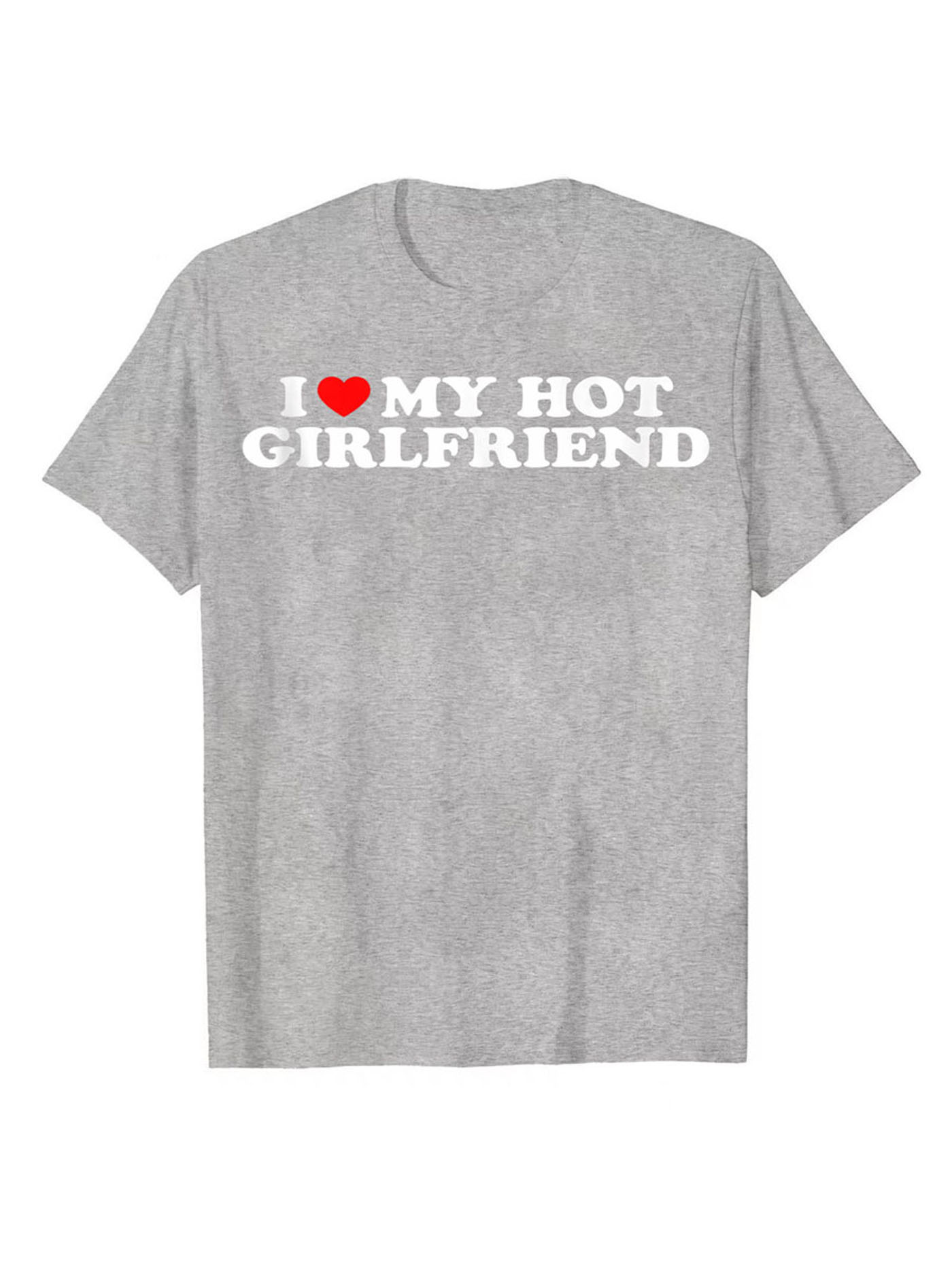 "I Love My Hot Girlfriend" Men's Casual Short Sleeve Crew Neck T-Shirt Men's Tee Outfits  For Summer and Spring Clothing