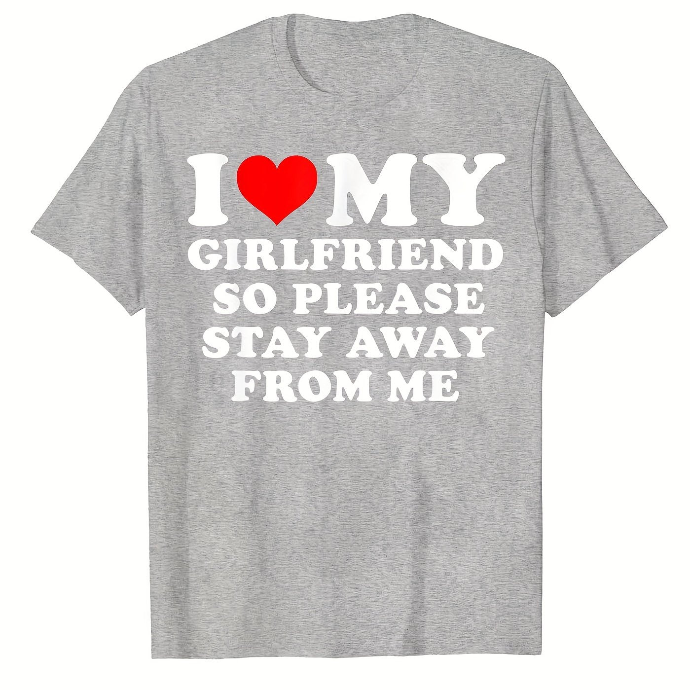 "I Love My Hot Girlfriend" Men's Casual Short Sleeve Crew Neck T-Shirt Men's Tee Outfits  For Summer and Spring Clothing